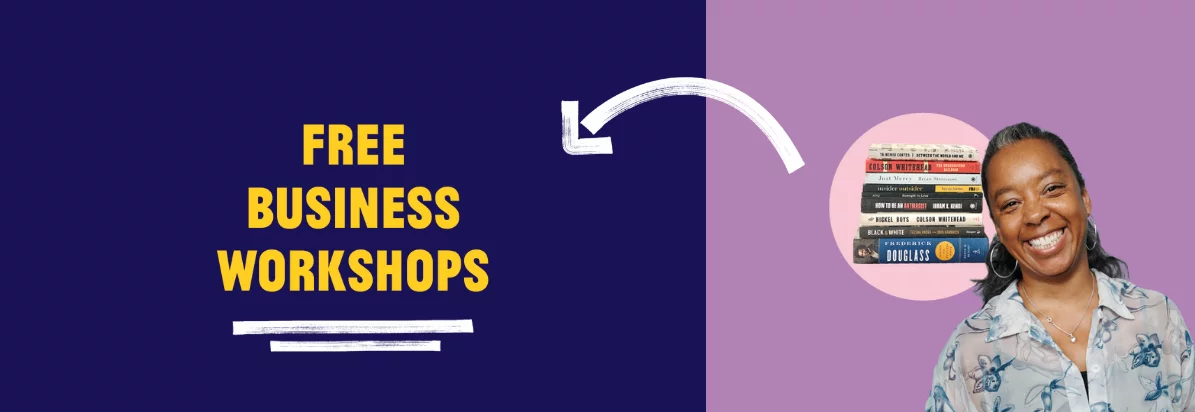 Image with writing saying 'Free Business Workshops' with a lady on the right side and above her, her business product